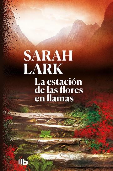 LA ESTACIÓN DE LAS FLORES EN LLAMAS (TRILOGÍA DEL FUEGO 1) | 9788413140797 | LARK, SARAH | Llibreria Ombra | Llibreria online de Rubí, Barcelona | Comprar llibres en català i castellà online