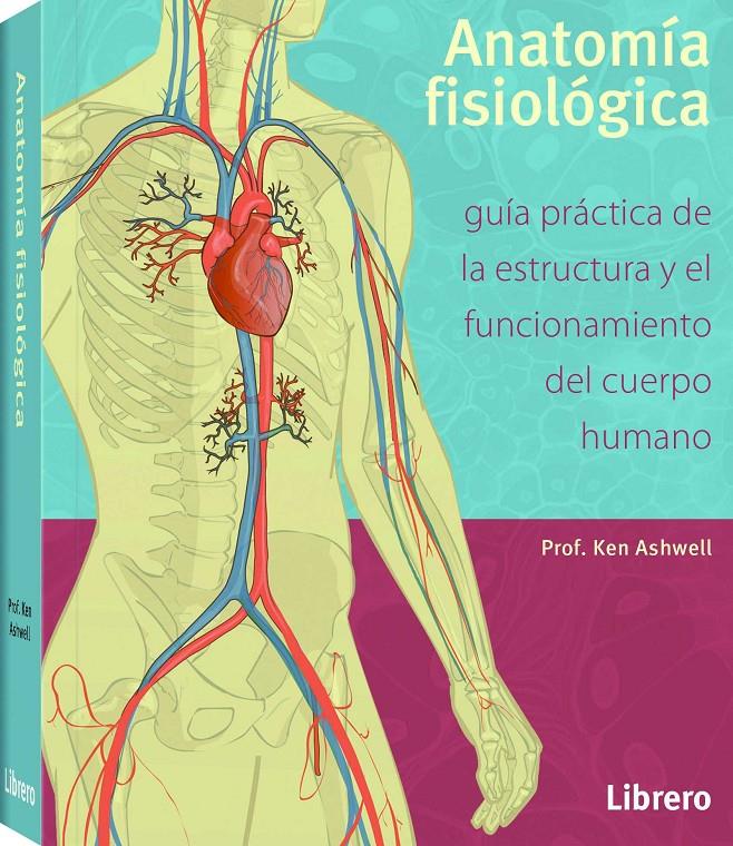 ANATOMIA FISIOLOGIA BOLSILLO | 9789089988652 | ASHWELL,KEN W.S. | Llibreria Ombra | Llibreria online de Rubí, Barcelona | Comprar llibres en català i castellà online