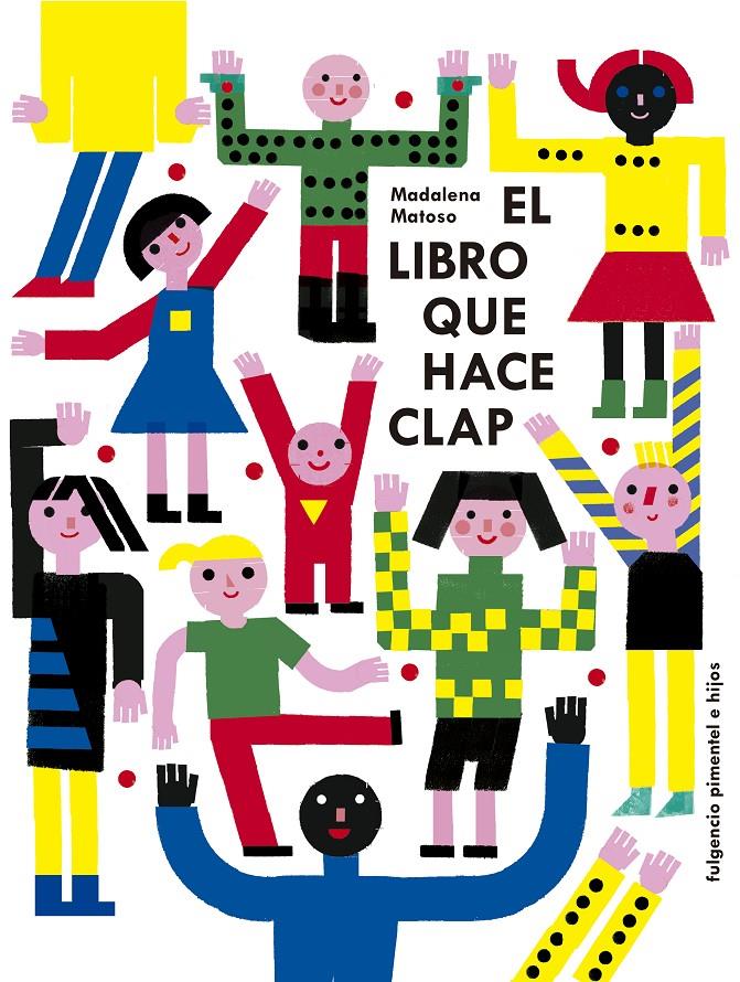 EL LIBRO QUE HACE CLAP | 9788416167500 | MATOSO, MADALENA | Llibreria Ombra | Llibreria online de Rubí, Barcelona | Comprar llibres en català i castellà online