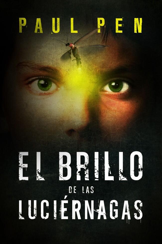 EL BRILLO DE LAS LUCIÉRNAGAS | 9788401354571 | PAUL PEN | Llibreria Ombra | Llibreria online de Rubí, Barcelona | Comprar llibres en català i castellà online