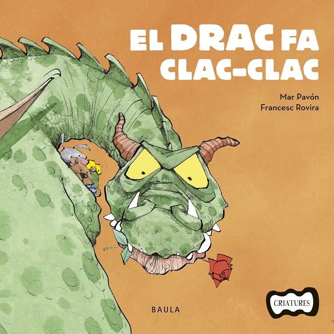 EL DRAC FA CLAC-CLAC | 9788447936205 | PAVÓN CÓRDOBA, MAR | Llibreria Ombra | Llibreria online de Rubí, Barcelona | Comprar llibres en català i castellà online