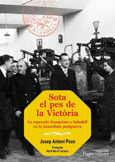 SOTA EL PES DE LA VICTÒRIA | 9788413035901 | POZO GONZÁLEZ, JOSEP ANTONI | Llibreria Ombra | Llibreria online de Rubí, Barcelona | Comprar llibres en català i castellà online