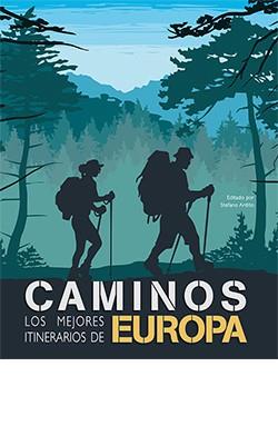 CAMINOS LOS MEJORES ITINERARIOS DE EUROPA | 9788418350894 | ARDITO, STEFANO | Llibreria Ombra | Llibreria online de Rubí, Barcelona | Comprar llibres en català i castellà online