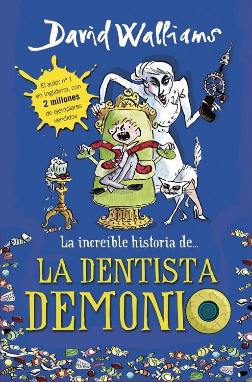 LA INCREÍBLE HISTORIA DE LA DENTISTA DEMONIO | 9788490431566 | DAVID WALLIAMS | Llibreria Ombra | Llibreria online de Rubí, Barcelona | Comprar llibres en català i castellà online