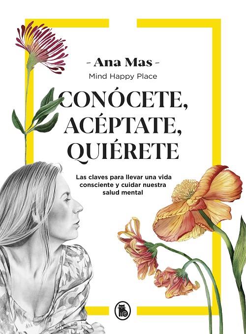 CONÓCETE, ACÉPTATE, QUIÉRETE | 9788402424549 | MAS VILLASEÑOR, ANA | Llibreria Ombra | Llibreria online de Rubí, Barcelona | Comprar llibres en català i castellà online