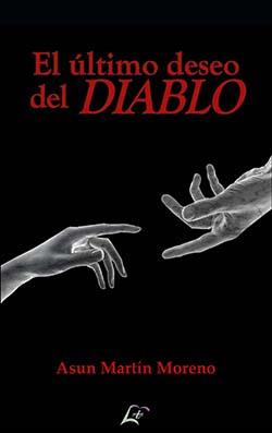 EL ÚLTIMO DESEO DEL DIABLO | 9788412434453 | MARTÍN MORENO, ASUN | Llibreria Ombra | Llibreria online de Rubí, Barcelona | Comprar llibres en català i castellà online