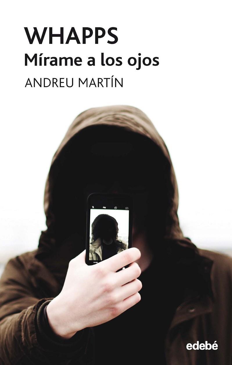 WHAPPS-MÍRAME A LOS OJOS | 9788468345345 | MARTÍN FARRERO, ANDREU | Llibreria Ombra | Llibreria online de Rubí, Barcelona | Comprar llibres en català i castellà online