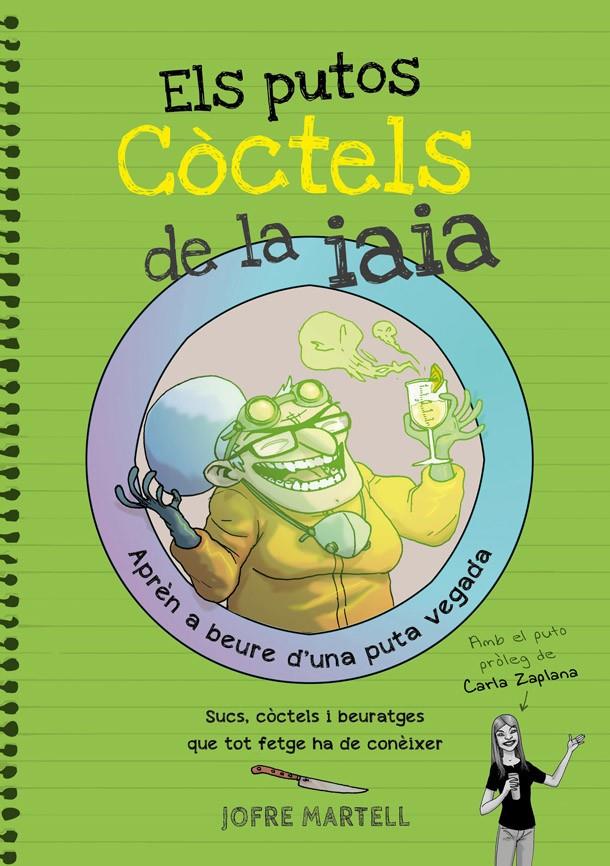 ELS PUTOS CÒCTELS DE LA IAIA | 9788416670109 | MARTELL, JOFRE | Llibreria Ombra | Llibreria online de Rubí, Barcelona | Comprar llibres en català i castellà online