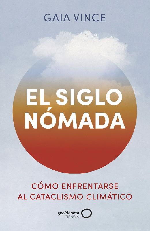 EL SIGLO NÓMADA | 9788408288381 | VINCE, GAIA | Llibreria Ombra | Llibreria online de Rubí, Barcelona | Comprar llibres en català i castellà online