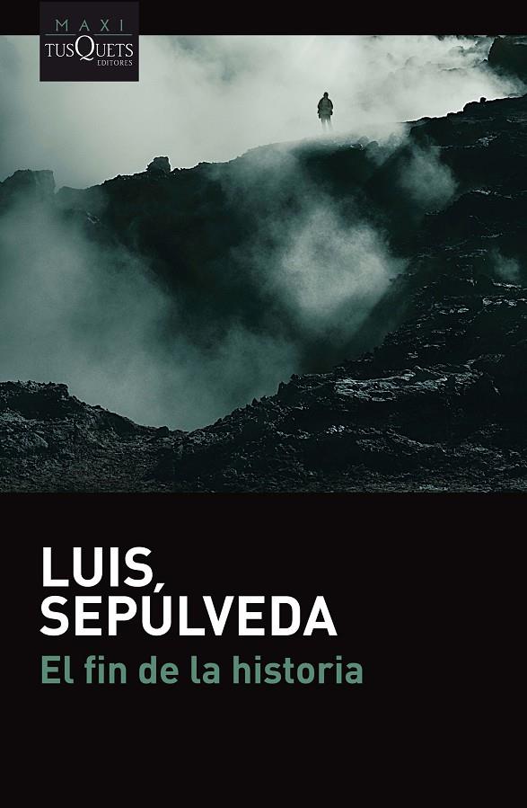 EL FIN DE LA HISTORIA | 9788490665688 | SEPÚLVEDA, LUIS | Llibreria Ombra | Llibreria online de Rubí, Barcelona | Comprar llibres en català i castellà online