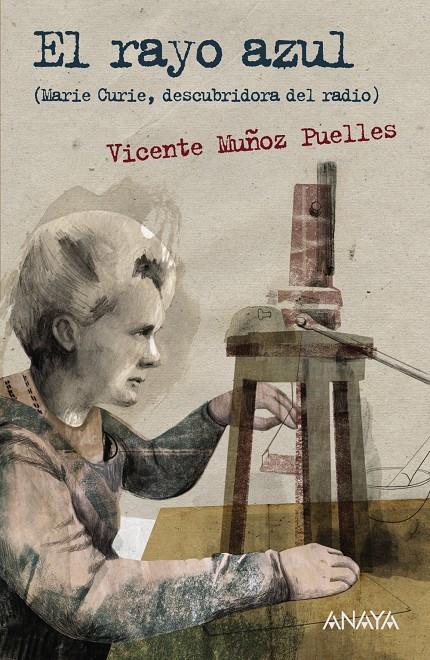 EL RAYO AZUL MARIE CURIE DESCUBRIDORA DEL RADIO | 9788467860924 | VICENTE MUÑOZ PUELLES | Llibreria Ombra | Llibreria online de Rubí, Barcelona | Comprar llibres en català i castellà online