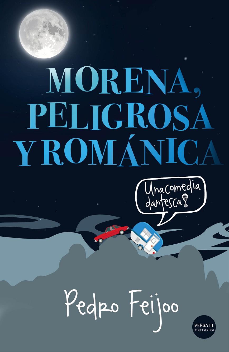 MORENA, PELIGROSA Y ROMÁNICA | 9788494358296 | FEIJOO BARREIRO, PEDRO | Llibreria Ombra | Llibreria online de Rubí, Barcelona | Comprar llibres en català i castellà online