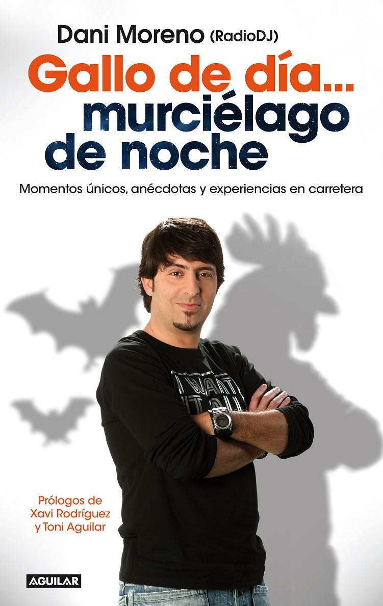 GALLO DE DÍA... MURCIÉLAGO DE NOCHE | 9788403014060 | MORENO NAVARRO, DANIEL | Llibreria Ombra | Llibreria online de Rubí, Barcelona | Comprar llibres en català i castellà online