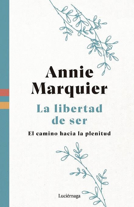 LA LIBERTAD DE SER | 9788419996541 | MARQUIER, ANNIE | Llibreria Ombra | Llibreria online de Rubí, Barcelona | Comprar llibres en català i castellà online