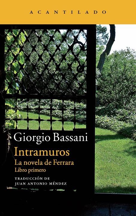 INTRAMUROS LA NOVELA DE FERRARA LIBRO PRIMERO | 9788416011339 | GIORGIO BASSANI | Llibreria Ombra | Llibreria online de Rubí, Barcelona | Comprar llibres en català i castellà online