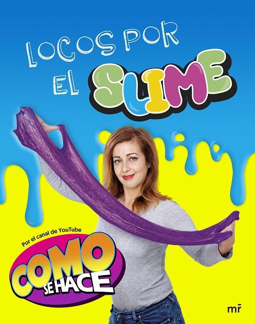 LOCOS POR EL SLIME | 9788427045903 | CÓMO SE HACE | Llibreria Ombra | Llibreria online de Rubí, Barcelona | Comprar llibres en català i castellà online