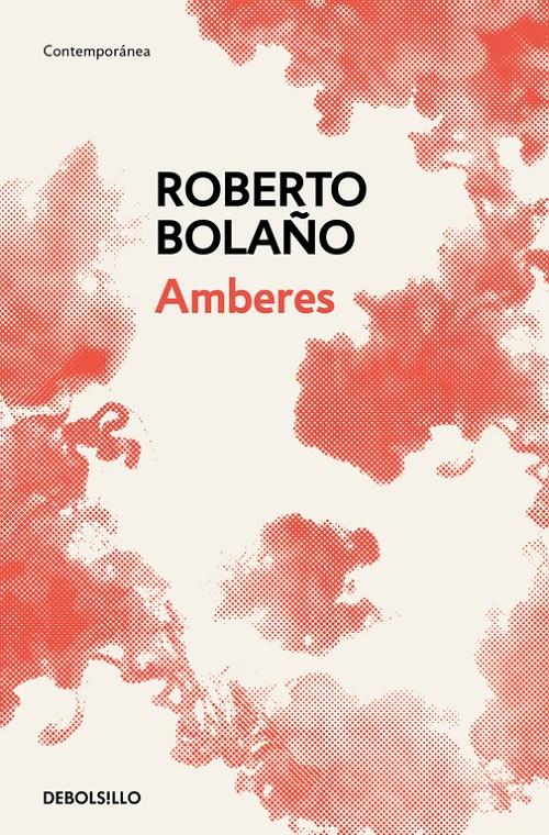 AMBERES | 9788466337915 | ROBERTO BOLAÑO | Llibreria Ombra | Llibreria online de Rubí, Barcelona | Comprar llibres en català i castellà online