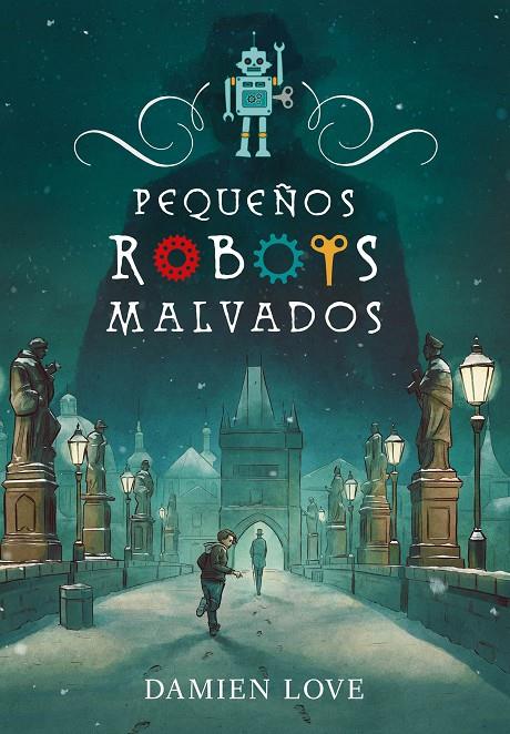 PEQUEÑOS ROBOTS MALVADOS | 9788420434407 | LOVE, DAMIEN | Llibreria Ombra | Llibreria online de Rubí, Barcelona | Comprar llibres en català i castellà online