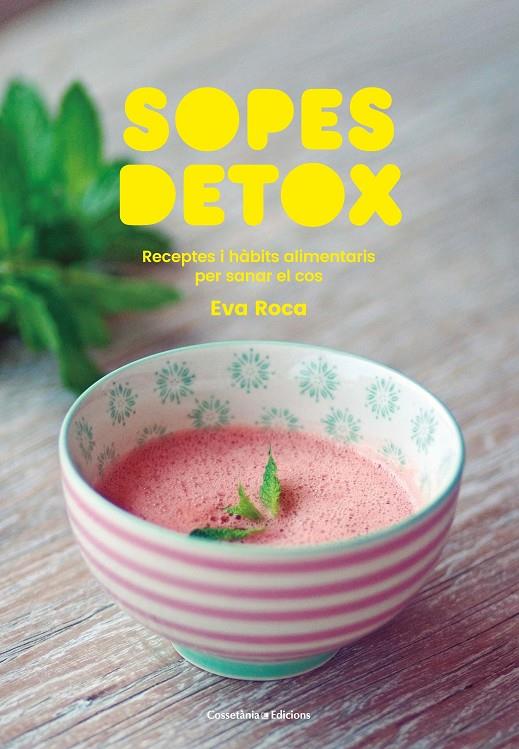 SOPES DETOX | 9788490349205 | ROCA SOLÀ, EVA | Llibreria Ombra | Llibreria online de Rubí, Barcelona | Comprar llibres en català i castellà online