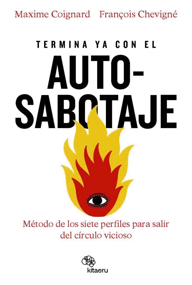 TERMINA YA CON EL AUTOSABOTAJE | 9788410428096 | COIGNARD, MAXIME/CHEVIGNÉ, FRANÇOIS | Llibreria Ombra | Llibreria online de Rubí, Barcelona | Comprar llibres en català i castellà online