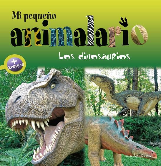 LOS DINOSAURIOS 6 MI PEQUEÑO ANIMALARIO | 9788415088554 | BÉZUEL, SYLVIE | Llibreria Ombra | Llibreria online de Rubí, Barcelona | Comprar llibres en català i castellà online