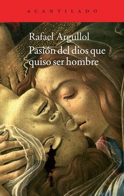 PASIÓN DEL DIOS QUE QUISO SER HOMBRE | 9788416011100 | ARGULLOL MURGADAS, RAFAEL | Llibreria Ombra | Llibreria online de Rubí, Barcelona | Comprar llibres en català i castellà online