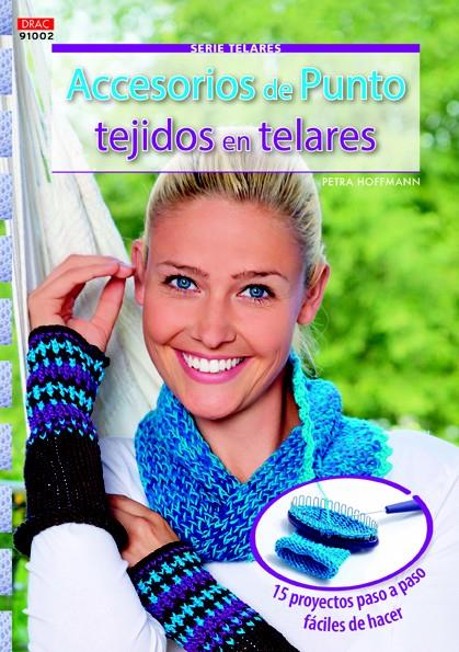 ACCESORIOS DE PUNTO TEJIDOS EN TELARES | 9788498744347 | HOFFMANN, PETRA | Llibreria Ombra | Llibreria online de Rubí, Barcelona | Comprar llibres en català i castellà online