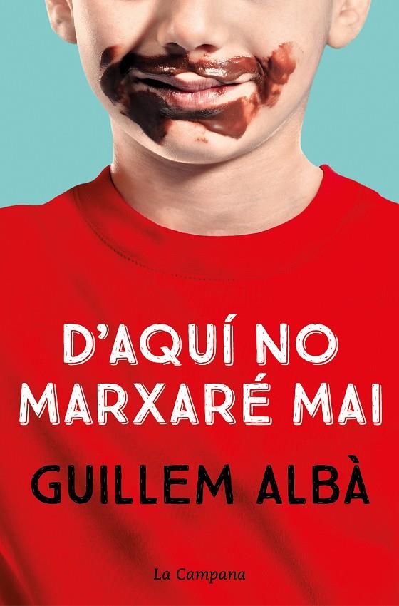 D'AQUÍ NO MARXARÉ MAI | 9788418226755 | ALBÀ, GUILLEM | Llibreria Ombra | Llibreria online de Rubí, Barcelona | Comprar llibres en català i castellà online