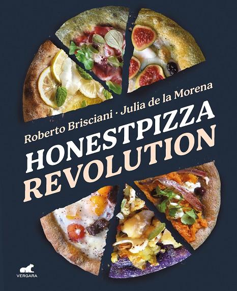 HONESTPIZZA REVOLUTION | 9788418620461 | BRISCIANI, ROBERTO/DE LA MORENA, JULIA | Llibreria Ombra | Llibreria online de Rubí, Barcelona | Comprar llibres en català i castellà online