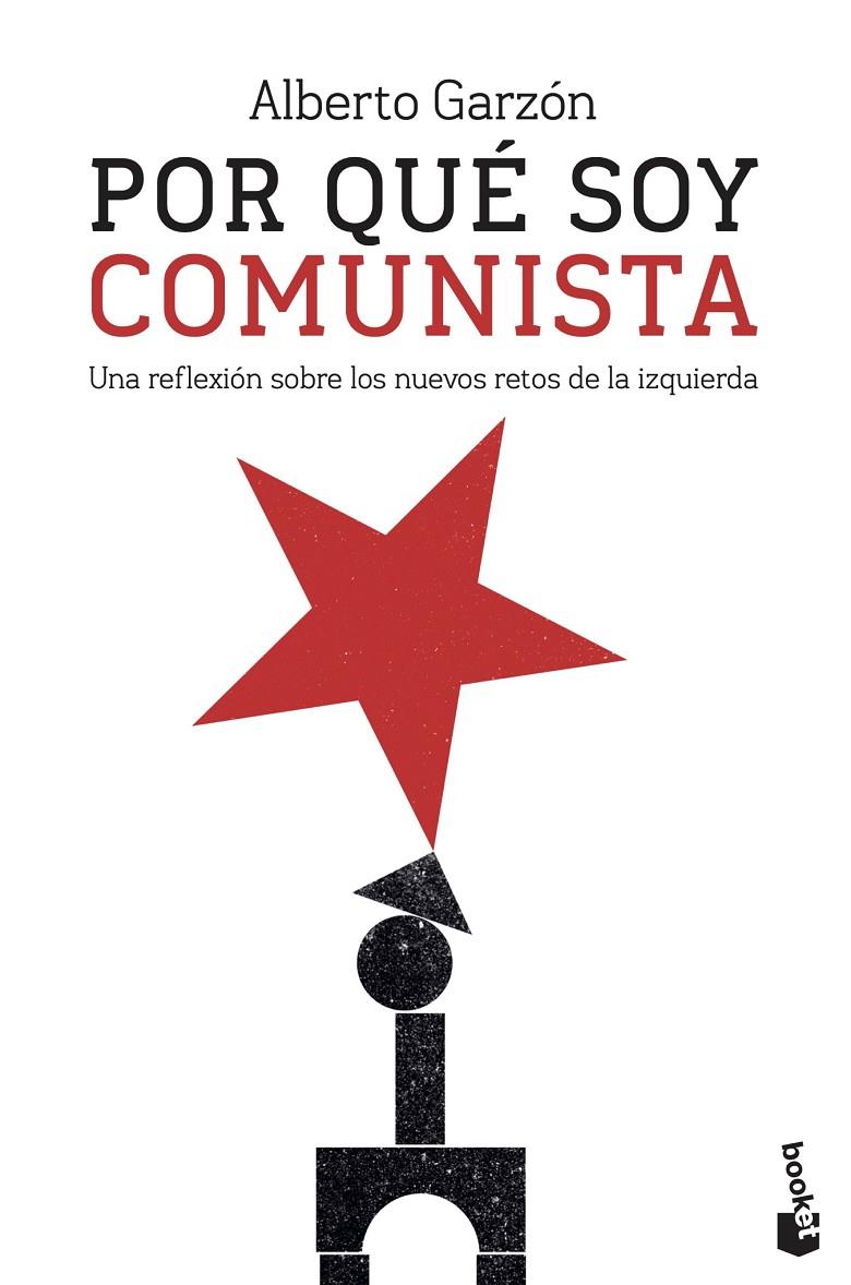 POR QUÉ SOY COMUNISTA | 9788499428833 | GARZÓN, ALBERTO | Llibreria Ombra | Llibreria online de Rubí, Barcelona | Comprar llibres en català i castellà online