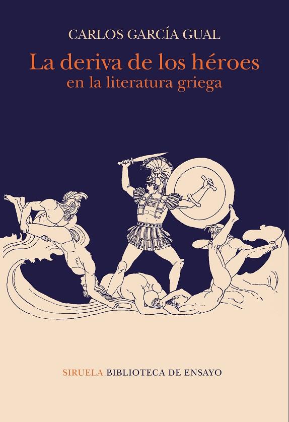 LA DERIVA DE LOS HÉROES EN LA LITERATURA GRIEGA | 9788417996970 | GARCÍA GUAL, CARLOS | Llibreria Ombra | Llibreria online de Rubí, Barcelona | Comprar llibres en català i castellà online