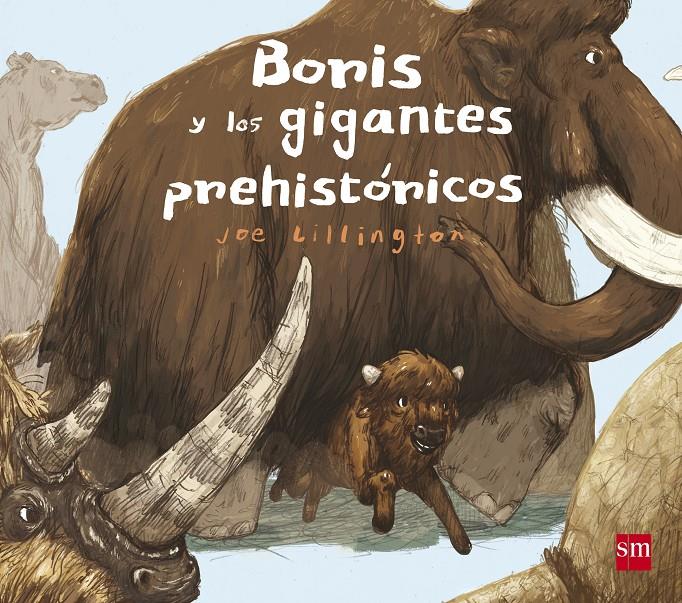 BORIS Y LOS GIGANTES PREHISTÓRICOS | 9788467585155 | LILLINGTON, JOE | Llibreria Ombra | Llibreria online de Rubí, Barcelona | Comprar llibres en català i castellà online