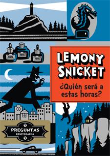 ¿QUIÉN PUEDE SER A ESTAS HORAS? 1 PREGUNTAS EQUIVOCADAS | 9788424647810 | LEMONY SNICKET | Llibreria Ombra | Llibreria online de Rubí, Barcelona | Comprar llibres en català i castellà online