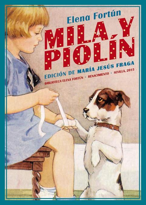 MILA Y PIOLÍN | 9788416246380 | FORTÚN, ELENA | Llibreria Ombra | Llibreria online de Rubí, Barcelona | Comprar llibres en català i castellà online