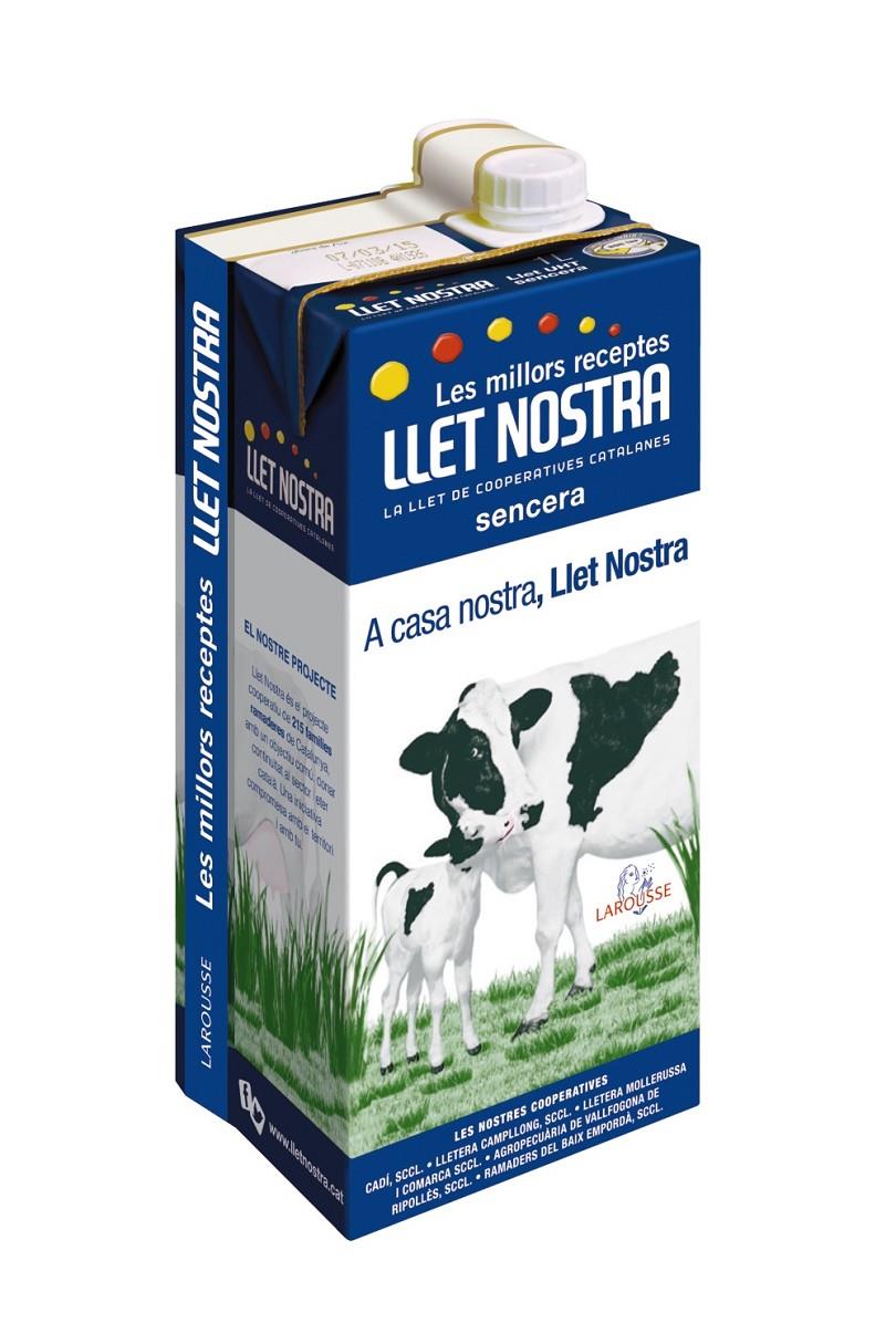 LES MILLORS RECEPTES AMB LLET NOSTRA | 9788416124886 | LAROUSSE EDITORIAL | Llibreria Ombra | Llibreria online de Rubí, Barcelona | Comprar llibres en català i castellà online