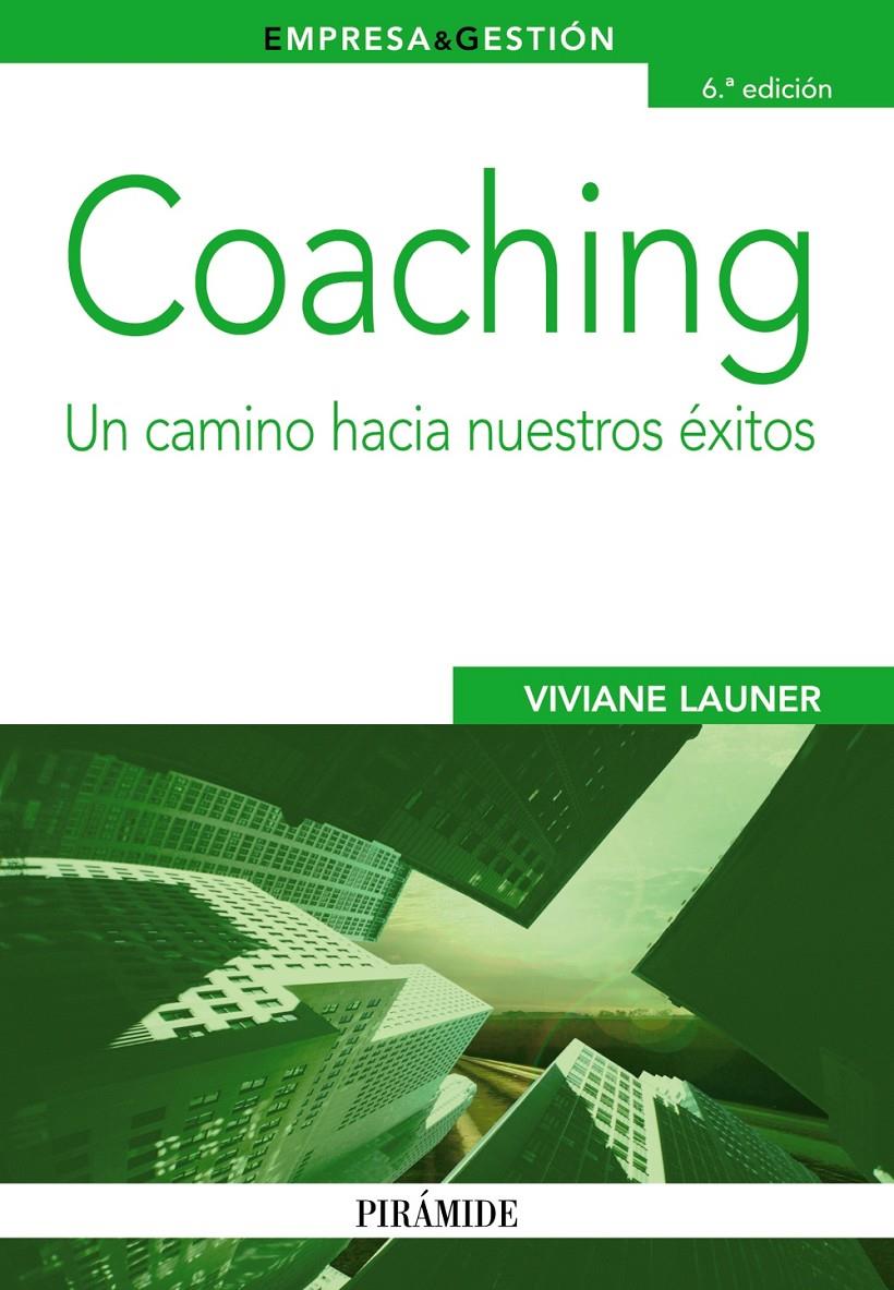 COACHING UN CAMINO HACIA NUESTROS EXITOS | 9788436832082 | VIVIANE LAUNER | Llibreria Ombra | Llibreria online de Rubí, Barcelona | Comprar llibres en català i castellà online