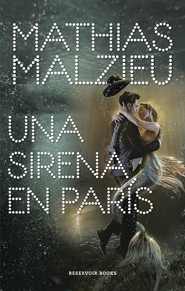 UNA SIRENA EN PARÍS | 9788417910112 | MALZIEU, MATHIAS | Llibreria Ombra | Llibreria online de Rubí, Barcelona | Comprar llibres en català i castellà online