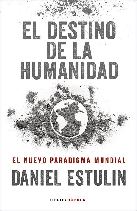 EL DESTINO DE LA HUMANIDAD | 9788448029531 | ESTULIN, DANIEL | Llibreria Ombra | Llibreria online de Rubí, Barcelona | Comprar llibres en català i castellà online