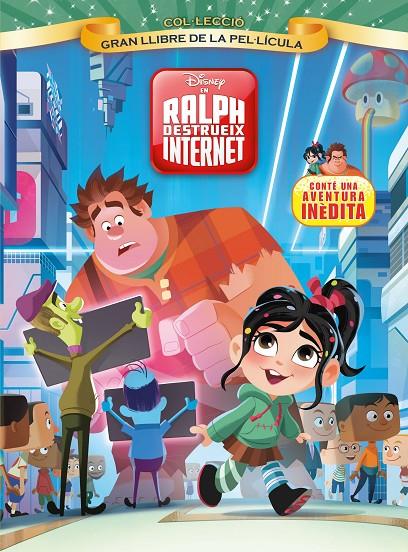 EN RALPH DESTRUEIX INTERNET. GRAN LLIBRE DE LA PEL·LÍCULA | 9788491376606 | DISNEY | Llibreria Ombra | Llibreria online de Rubí, Barcelona | Comprar llibres en català i castellà online