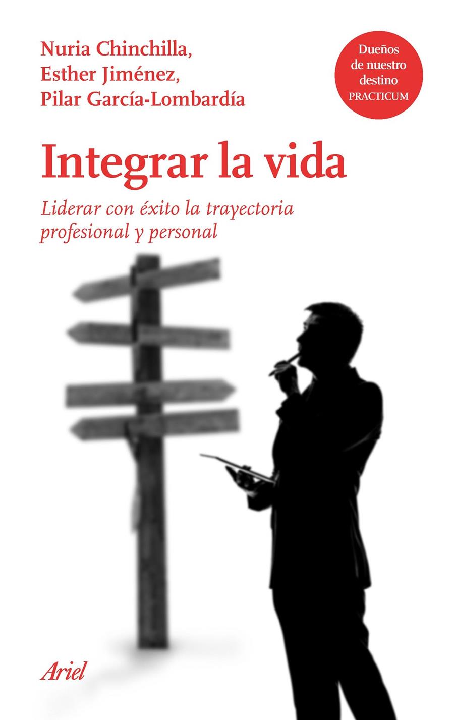 INTEGRAR LA VIDA | 9788434427501 | CHINCHILLA, NURIA/JIMÉNEZ, ESTHER/GARCÍA-LOMBARDÍA, PILAR | Llibreria Ombra | Llibreria online de Rubí, Barcelona | Comprar llibres en català i castellà online