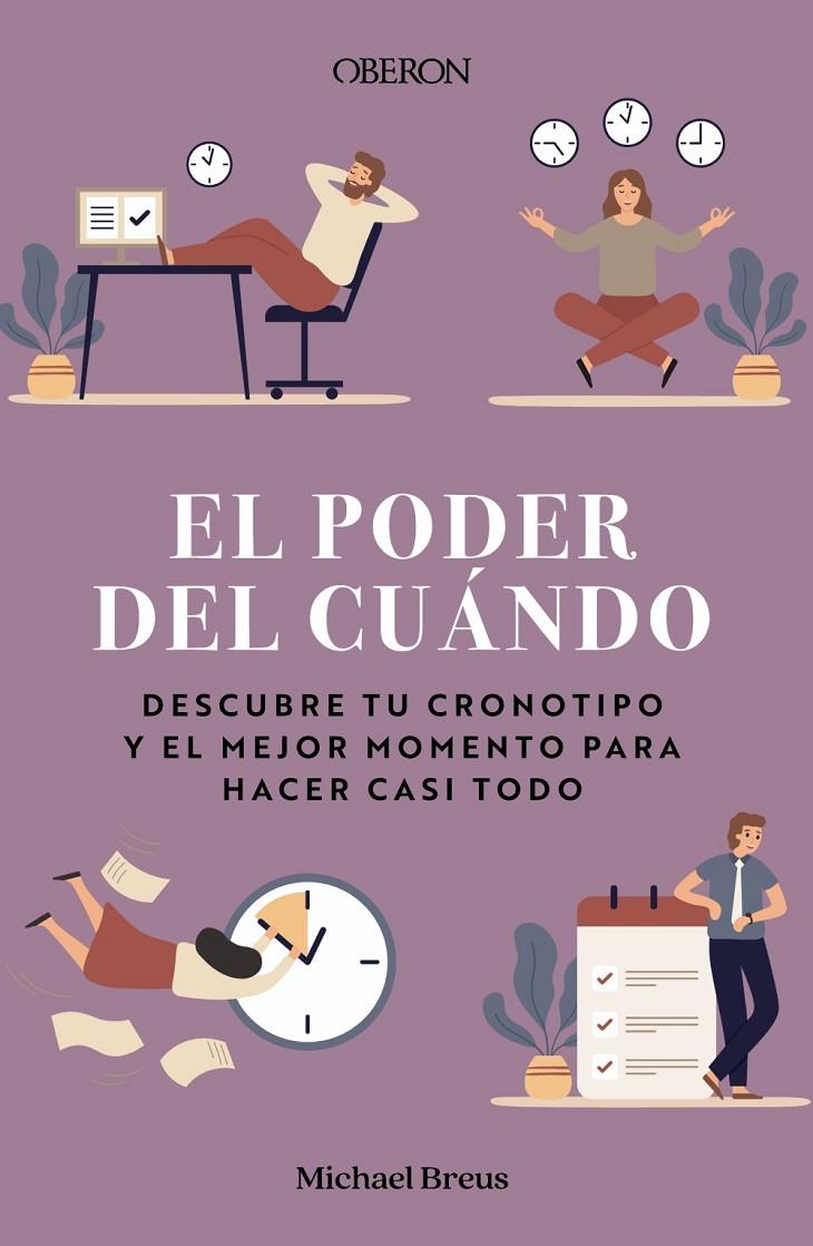 EL PODER DEL CUÁNDO. DESCUBRE TU CRONOTIPO Y EL MEJOR MOMENTO PARA HACER CASI TO | 9788441545885 | BREUS, MICHAEL | Llibreria Ombra | Llibreria online de Rubí, Barcelona | Comprar llibres en català i castellà online