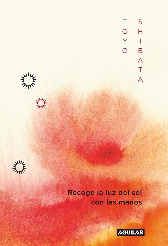 RECOGE LA LUZ DEL SOL CON LAS MANOS (KUJIKENAIDE) | 9788403011496 | SHIBATA, TOYO | Llibreria Ombra | Llibreria online de Rubí, Barcelona | Comprar llibres en català i castellà online