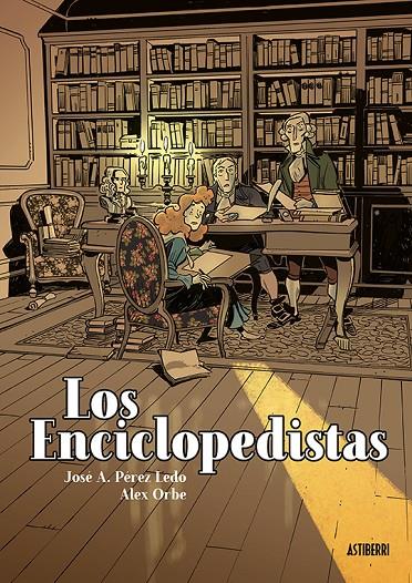 LOS ENCICLOPEDISTAS | 9788416880904 | PÉREZ LEDO, JOSÉ A. / ORBE, ALEX | Llibreria Ombra | Llibreria online de Rubí, Barcelona | Comprar llibres en català i castellà online