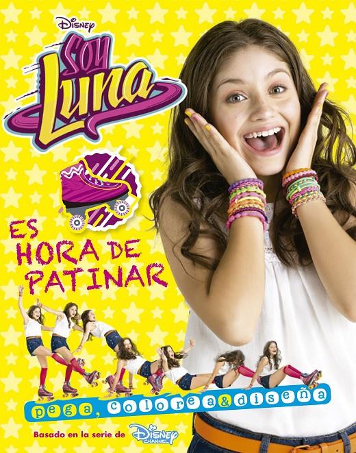 SOY LUNA. ES HORA DE PATINAR | 9788499518220 | DISNEY | Llibreria Ombra | Llibreria online de Rubí, Barcelona | Comprar llibres en català i castellà online