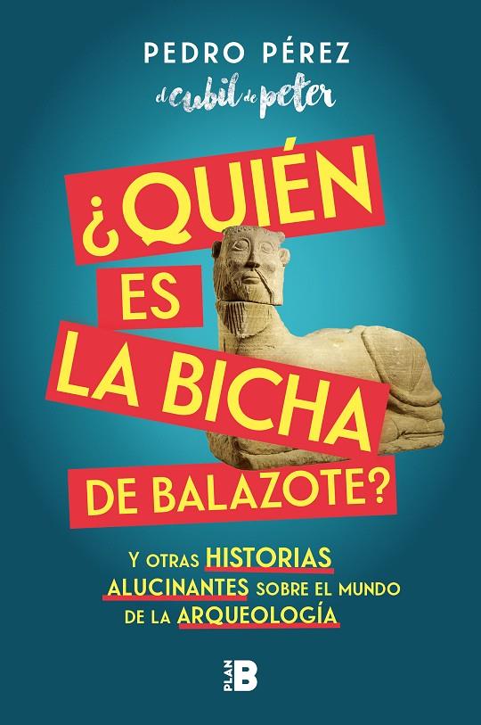 ¿QUIÉN ES LA BICHA DE BALAZOTE? | 9788417809447 | PEDRO PÉREZ (EL CUBIL DE PETER), | Llibreria Ombra | Llibreria online de Rubí, Barcelona | Comprar llibres en català i castellà online