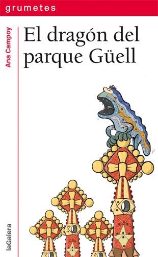 EL DRAGÓN DEL PARQUE GÜELL | 9788424652517 | CAMPOY, ANA | Llibreria Ombra | Llibreria online de Rubí, Barcelona | Comprar llibres en català i castellà online