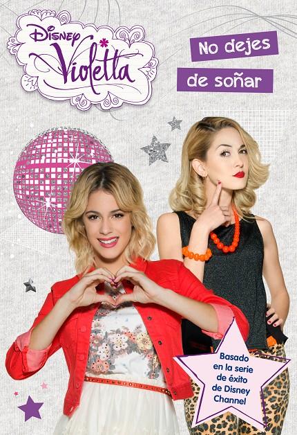 VIOLETTA. NO DEJES DE SOÑAR | 9788499516202 | DISNEY | Llibreria Ombra | Llibreria online de Rubí, Barcelona | Comprar llibres en català i castellà online