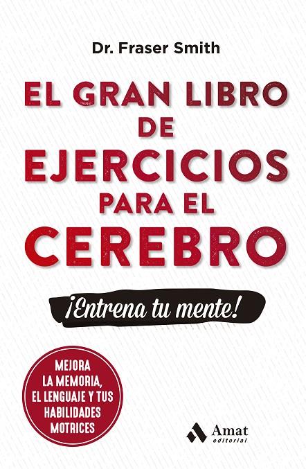 EL GRAN LIBRO DE EJERCICIOS PARA EL CEREBRO | 9788497356831 | SMITH, FRASER | Llibreria Ombra | Llibreria online de Rubí, Barcelona | Comprar llibres en català i castellà online