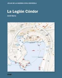 LA LEGIÓN CONDOR | 9788494476501 | BARRA, JORDI | Llibreria Ombra | Llibreria online de Rubí, Barcelona | Comprar llibres en català i castellà online