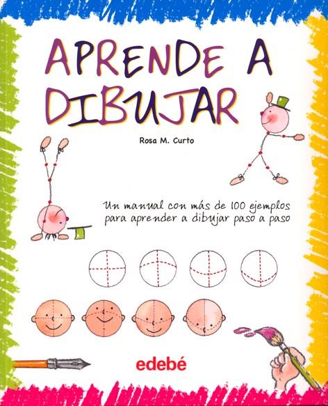 APRENDE A DIBUJAR | 9788423688166 | CURTO MILÀ, ROSA MARÍA | Llibreria Ombra | Llibreria online de Rubí, Barcelona | Comprar llibres en català i castellà online